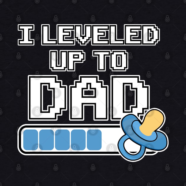 Leveled up to Dad Daddy Father Gift Birth Pregnant by Kuehni